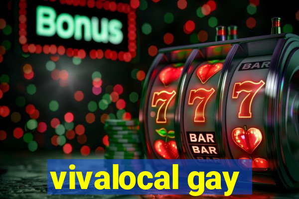 vivalocal gay